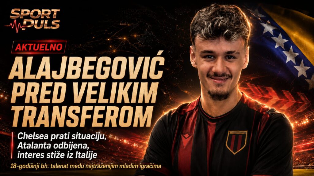 ALAJBEGOVIĆ PRED VELIKIM TRANSFEROM: Chelsea prati situaciju, Atalanta odbijena, interes stiže iz Italije Alajbegović pred velikim transferom
