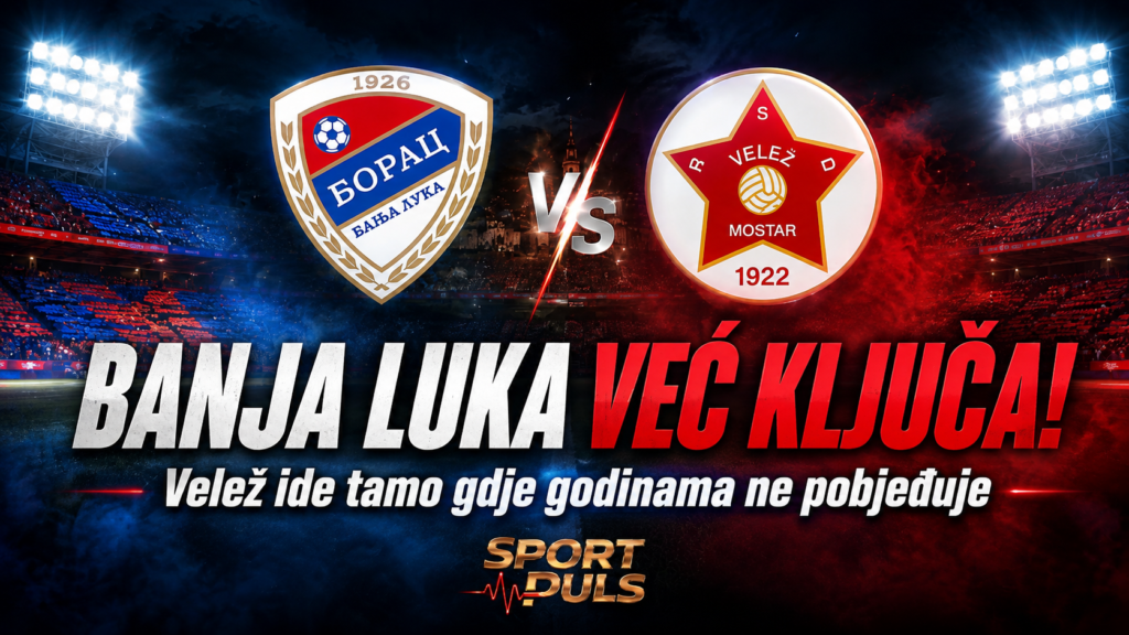 Velež ide tamo gdje godinama ne pobjeđuje: Banja Luka već ključa! Borac Velež Banja Luka već ključa