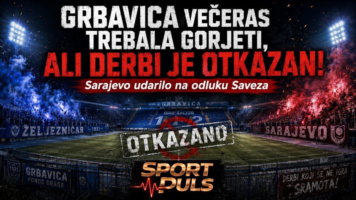 Grbavica večeras trebala gorjeti ali je derbi otkazan