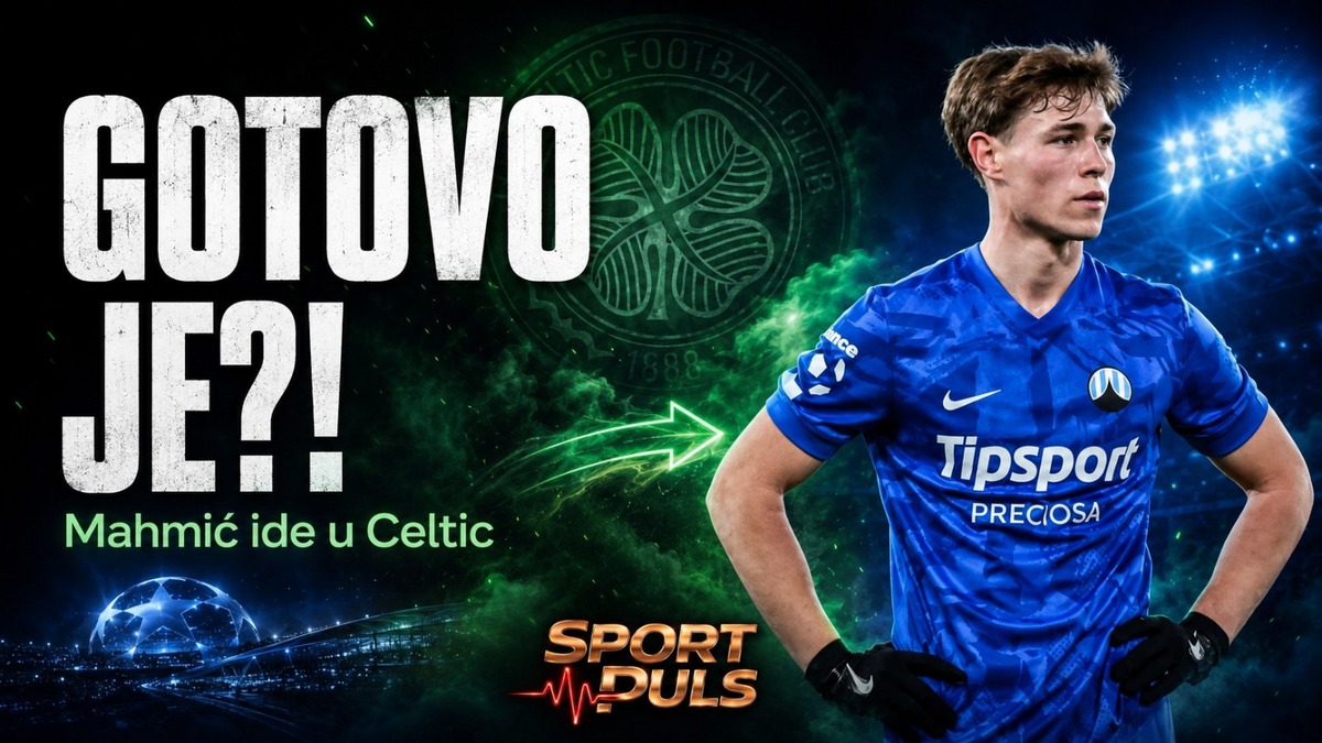 GOTOVO JE?! Celtic DOGOVORIO transfer Mahmića – Zmaj ide u Glasgow i LIGU PRVAKA! Mahmić u Celtic gotovo je