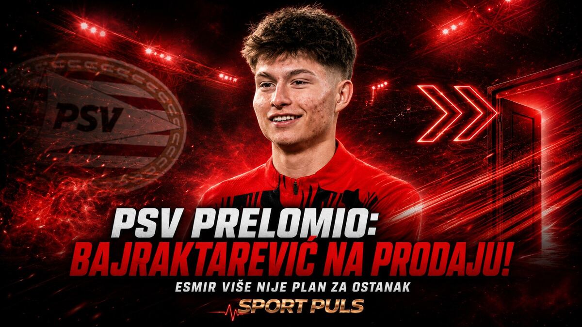 PSV PRELOMIO: Bajraktarević na prodaju – Zmaj više nije plan za ostanak! PSV želi prodati Esmira Bajraktarevića