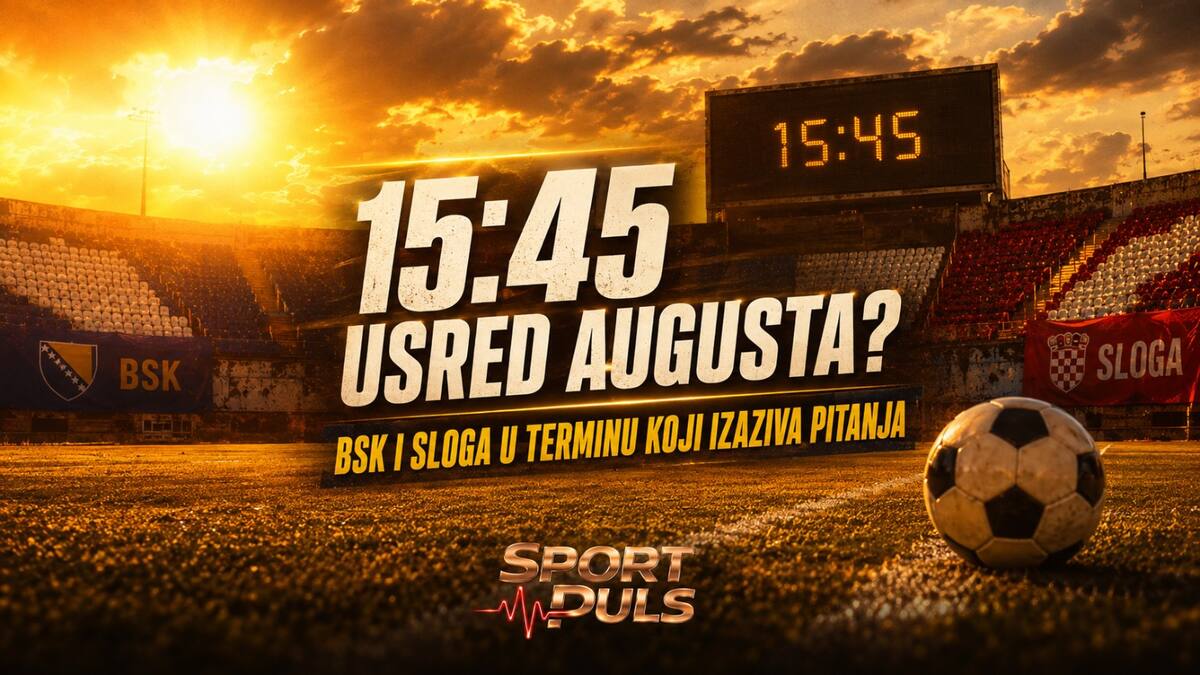 TERMIN KOJI ĆE IZAZVATI PITANJA: BSK I SLOGA IGRAJU U 15:45 USRED AUGUSTA – KO JE OVO ODREDIO? BSK i Sloga igraju u 15:45 usred augusta