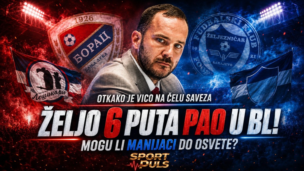 OTKAKO JE VICO NA ČELU SAVEZA, ŽELJO U BANJOJ LUCI NE ZNA ZA POBJEDU: ŠEST GOSTOVANJA, ŠEST PORAZA – MOGU LI MANIJACI KONAČNO DOČEKATI OSVETU? Željezničar šest puta poražen kod Borca u Banjoj Luci