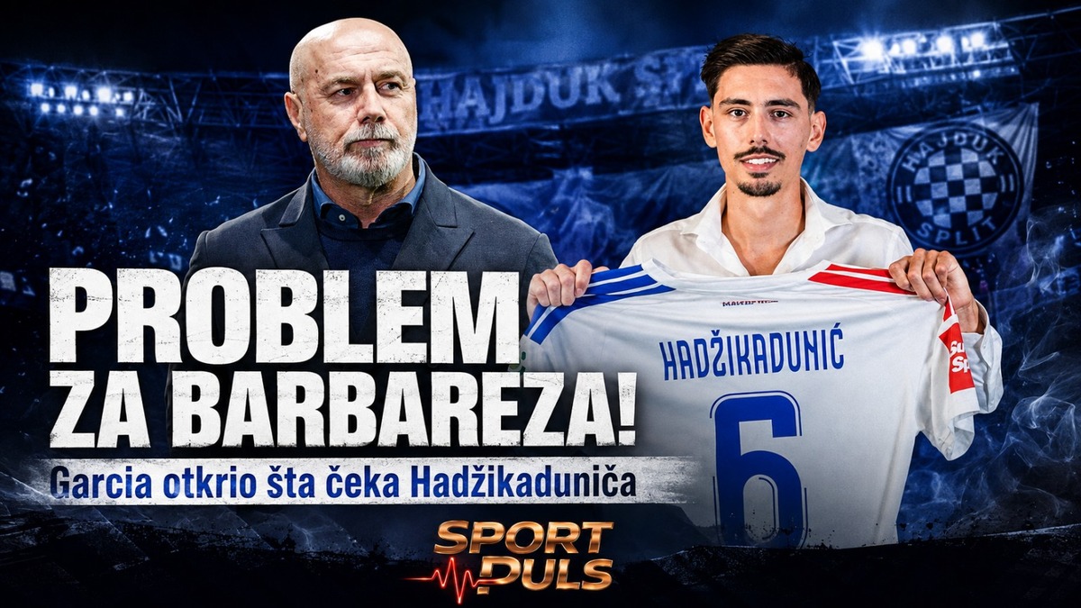 TEK JE STIGAO, A VEĆ PROBLEM ZA BARBAREZA: Garcia otkrio šta čeka Hadžikadunića na Poljudu! Dennis Hadžikadunić još nije spreman za Hajduk – SPORT PULS grafika.