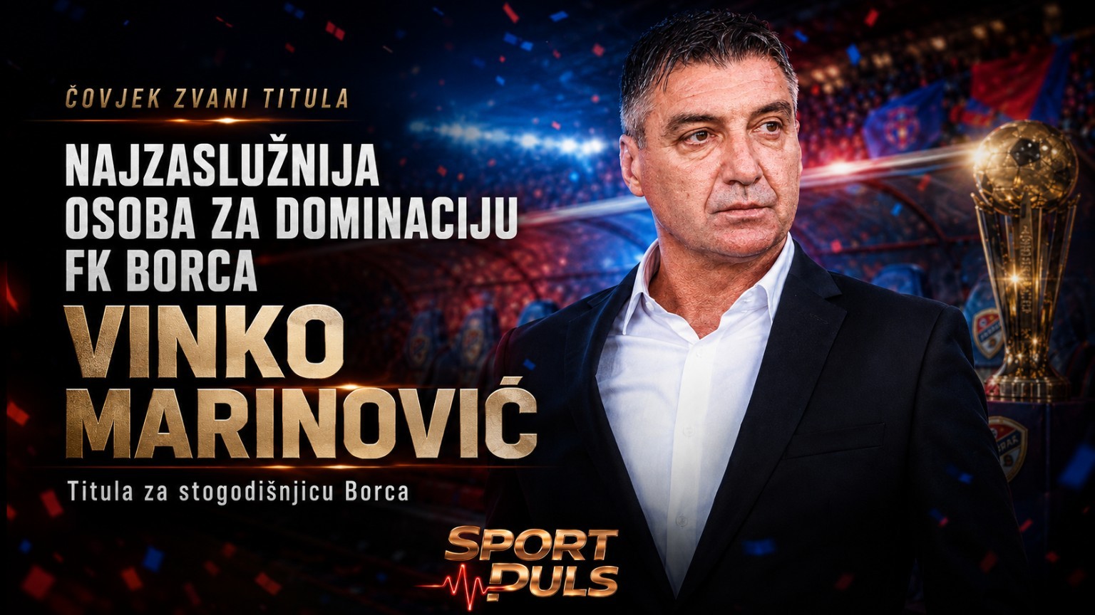 Vinko Marinović – najzaslužnija osoba za dominaciju FK Borca