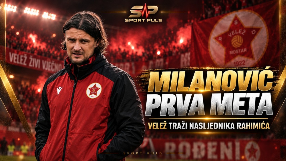 EKSKLUZIVNO: VELEŽ VEĆ IZABRAO PRVU METU! SPORT PULS SAZNAJE KO JE PRVI KANDIDAT DA NASLIJEDI RAHIMIĆA Damir Milanović prvi kandidat za trenera Veleža