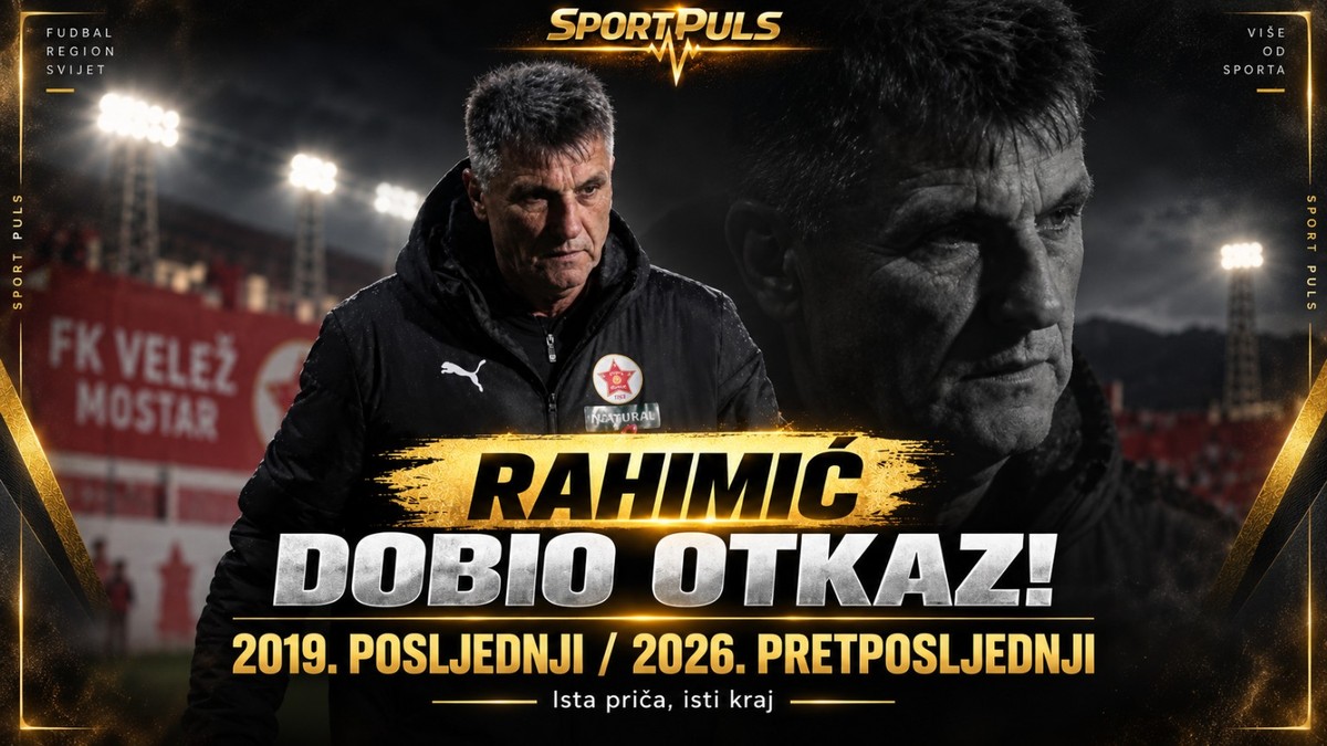 EKSKLUZIVNO: RAHIMIĆ DOBIO OTKAZ! 2019. VELEŽ BIO POSLJEDNJI, 2026. PRETPOSLJEDNJI — ISTA PRIČA, ISTI KRAJ Rahimić dobio otkaz u Veležu
